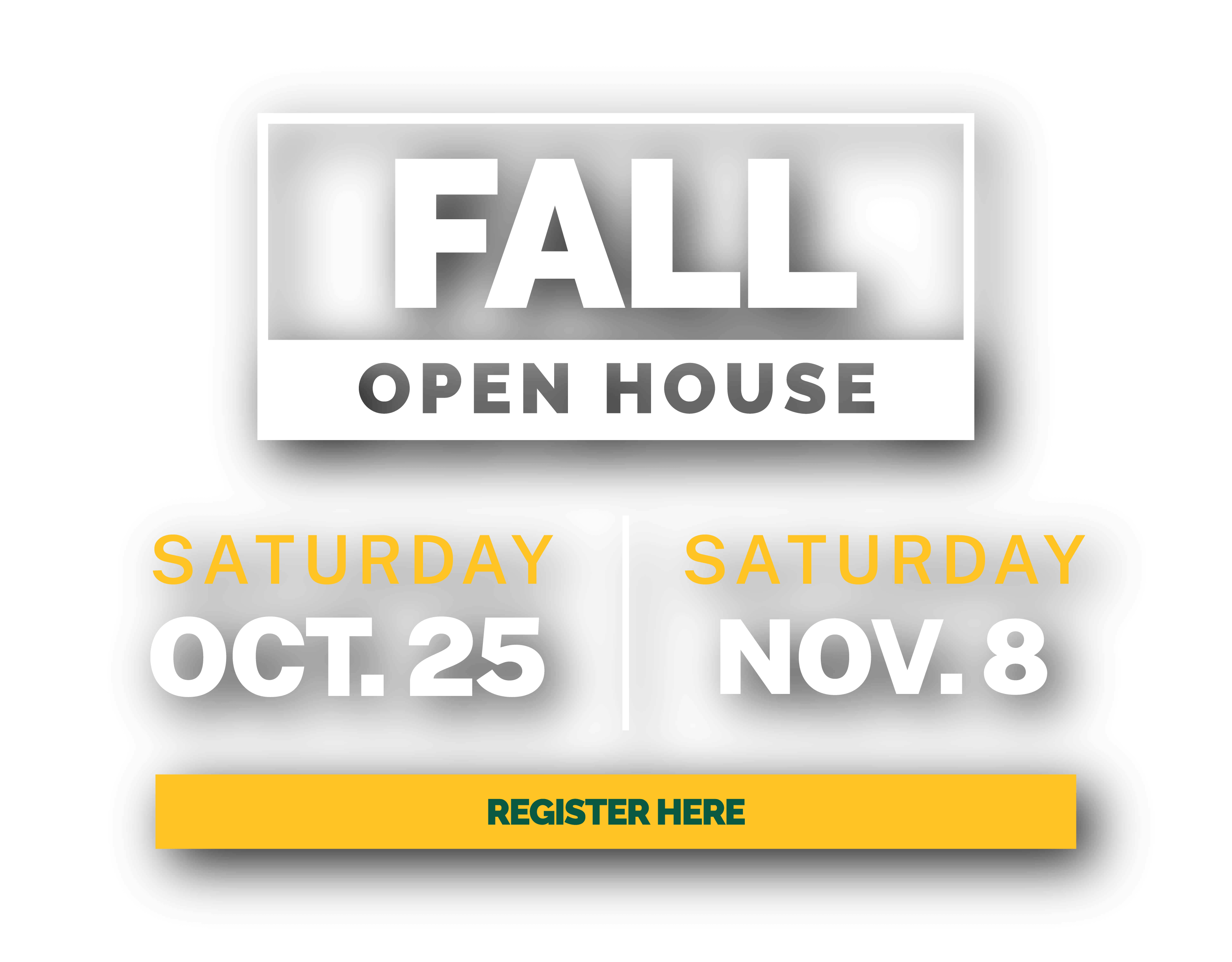 Fall Open House Oct. 25 and Nov. 8